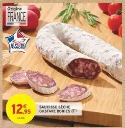 Intermarché Contact SAUCISSE SÈCHE GUSTAVE BORIES offre