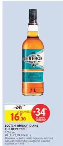 Intermarché Hyper SCOTCH WHISKY 10 ANS THE DEVERON offre