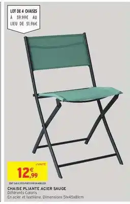 Intermarché Contact CHAISE PLIANTE ACIER SAUGE offre