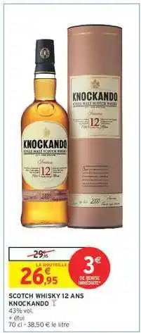 Intermarché Hyper SCOTCH WHISKY 12 ANS KNOCKANDO offre