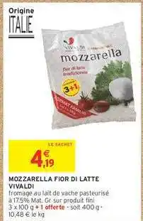 Intermarché Contact MOZZARELLA FIOR DI LATTE VIVALDI offre