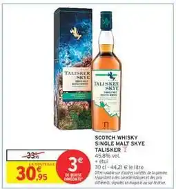 Intermarché Hyper Scotch Whisky Single Malt Skye Talisker offre