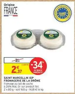 Intermarché Contact SAINT MARCELLIN IGP FROMAGERIE DE LA DRÔME offre