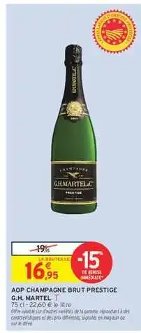 Intermarché Hyper AOP Champagne Brut Prestige G.H. Martel offre