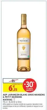 Intermarché Hyper AOP JURANÇON BLANC GROS MANSENG & PETIT MANSENG MATAYAC offre