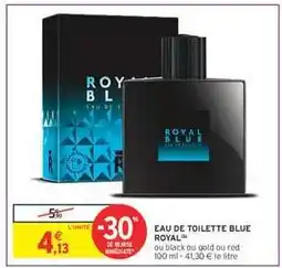 Intermarché Hyper EAU DE TOILETTE BLUE ROYAL offre