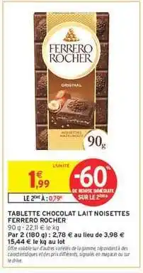 Intermarché Hyper TABLETTE CHOCOLAT LAIT NOISETTES FERRERO ROCHER offre