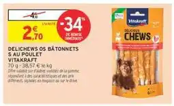 Intermarché Hyper DELICHEWS OS BÂTONNETS S AU POULET VITAKRAFT offre