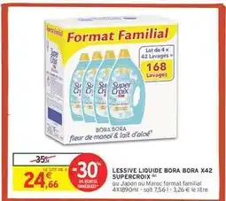 Intermarché Hyper Lessive Liquide Bora Bora X42 Supercroix offre