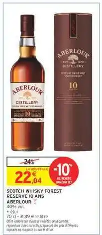 Intermarché Hyper SCOTCH WHISKY FOREST RESERVE 10 ANS ABERLOUR offre