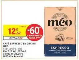 Intermarché Hyper CAFÉ ESPRESSO EN GRAINS MÉO offre