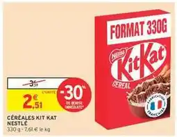 Intermarché Hyper Céréales Kit Kat Nestlé offre