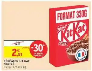 Intermarché Hyper Céréales Kit Kat Nestlé offre
