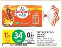 Intermarché Hyper TARTINE P'TIT DEJ BRIOCHÉ JACQUET offre