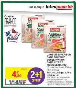 Intermarché Hyper Jambon Supérieur Monique Ranou offre
