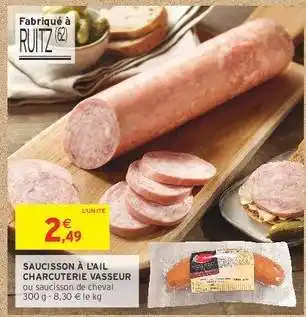 Intermarché Hyper Saucisson à l'ail Charcuterie Vasseur offre