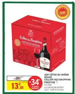 Intermarché Hyper AOP Côtes du Rhône Rouge Cellier des Dauphins Prestige offre