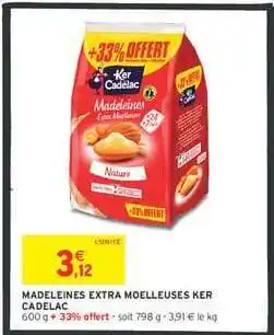 Intermarché Hyper Madeleines Extra Moelleuses Ker Cadelac offre
