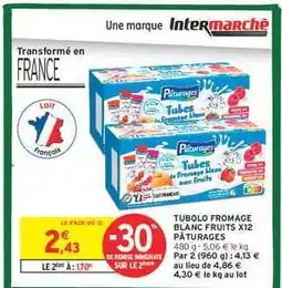 Intermarché Hyper Tubolo Fromage Blanc Fruits x12 Pâturages offre