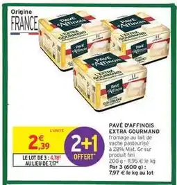 Intermarché Hyper Pavé D' Affinois Extra Gourmand offre