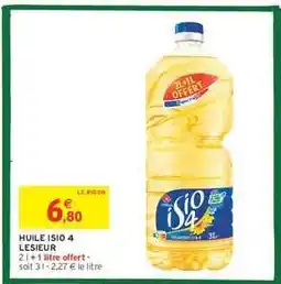 Intermarché Hyper Huile Isio 4 Lesieur offre