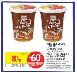 Intermarché Hyper Miel De Fleurs Liquide Lune De Miel offre