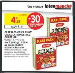 Intermarché Hyper CÉRÉALES CRICA CHOC' CHOCOLAT NOISETTES CHABRIOR offre