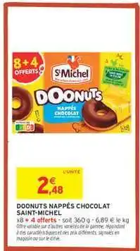 Intermarché Hyper DOONUTS NAPPÉS CHOCOLAT SAINT-MICHEL offre