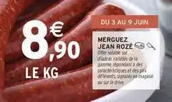 Intermarché Hyper MERGUEZ JEAN ROZÉ offre