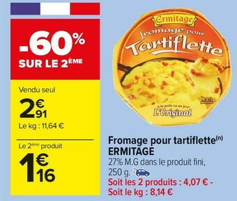 Carrefour Market Ermitage fromage pour tartiflette offre