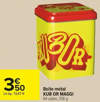 Carrefour Market Kub or maggi boîte métal offre