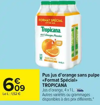 Carrefour Market Tropicana pus jus d’orange sans pulpe «format spécial» offre