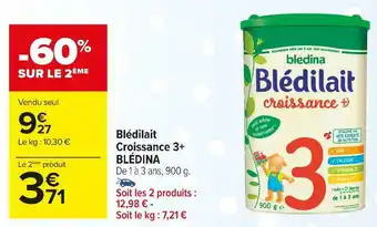 Carrefour Market Blédina blédilait croissance 3+ offre