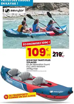 Stokomani SEVYLOR Le kayak tahiti plus 3 places offre