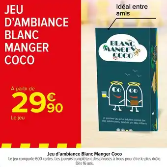 Carrefour Market Blanc manger coco jeu d’ambiance offre