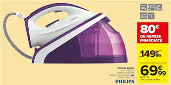 Carrefour Market Philips centrale vapeur offre
