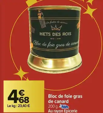 Carrefour Market Mets des rois bloc de foie gras de canard offre