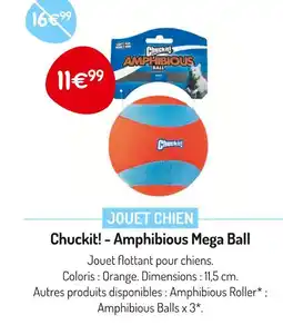 Médor et Compagnie Chuckit! Amphibious Mega Ball offre