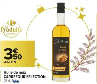 Carrefour Market Carrefour selection huile de noix offre