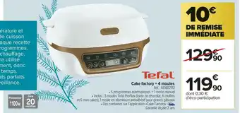 Tefal cake factory + 4 moules