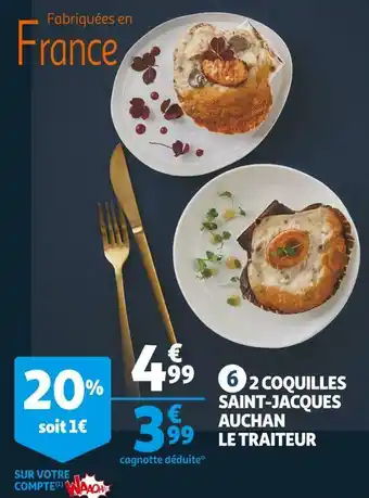 Auchan Auchan le traiteur 2 coquilles saint-jacques offre