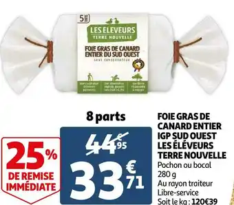 Auchan Les éléveurs terre nouvelle foie gras de canard entier igp sud ouest offre