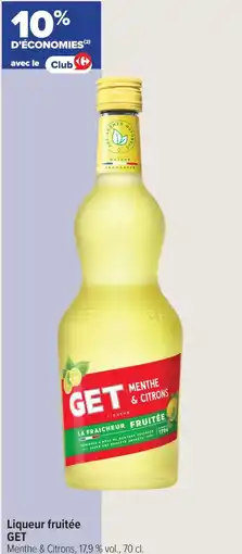 Carrefour GET Liqueur fruitée offre