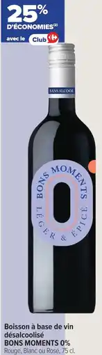 Carrefour BONS MOMENTS 0% Boisson à base de vin désalcoolisé offre