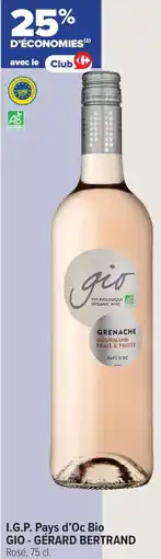 Carrefour GIO - GÉRARD BERTRAND I.G.P. Pays d'Oc Bio offre