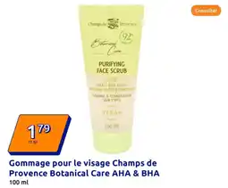 Action Gommage pour le visage champs de provence botanical care aha & bha offre