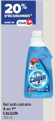 Carrefour CALGON Gel anti-calcaire 4 en 1 offre