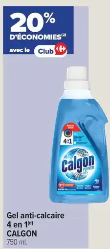 Carrefour Gel anti calcaire 4 en 1 calgon offre