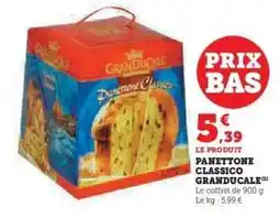 Hyper U PANETTONE CLASSICO GRANDUCALE offre