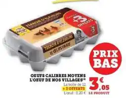 Hyper U OEUFS CALIBRES MOYENS L'OEUF DE NOS VILLAGES offre